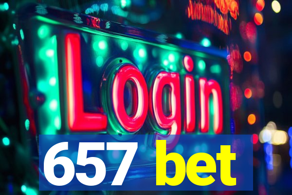657 bet